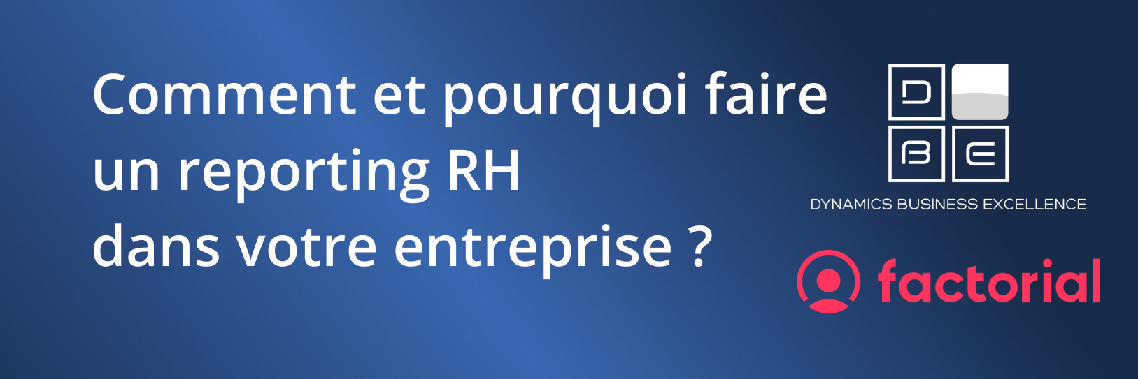 Banniere 2 Comment et pourquoi faire un reporting RH dans votre entreprise ?